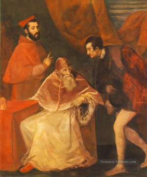  far tableaux - Le Pape Paul III et ses cousins ​​Alessandro et Ottavio Farnese Tiziano Titien